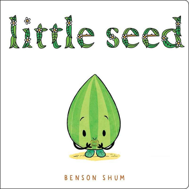 Simon & Schuster Little Seed board book cover by Benson Shum children's kindness book