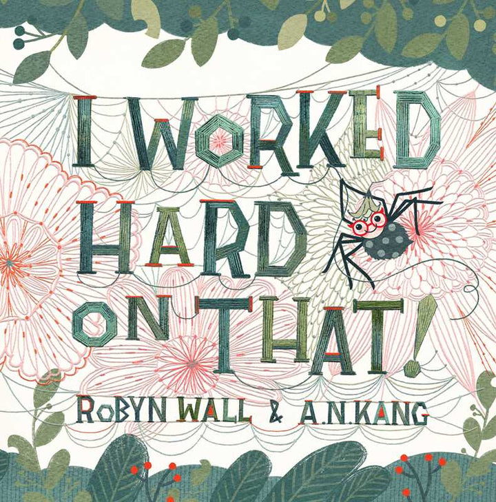 I Worked Hard on That! hardcover cover by Simon & Schuster, a picture book about creativity and spiders