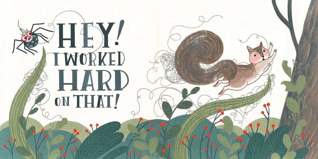 A squirrel confronts Kiara the spider in this I Worked Hard on That! hardcover illustration, Simon & Schuster