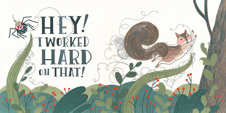 A squirrel confronts Kiara the spider in this I Worked Hard on That! hardcover illustration, Simon & Schuster