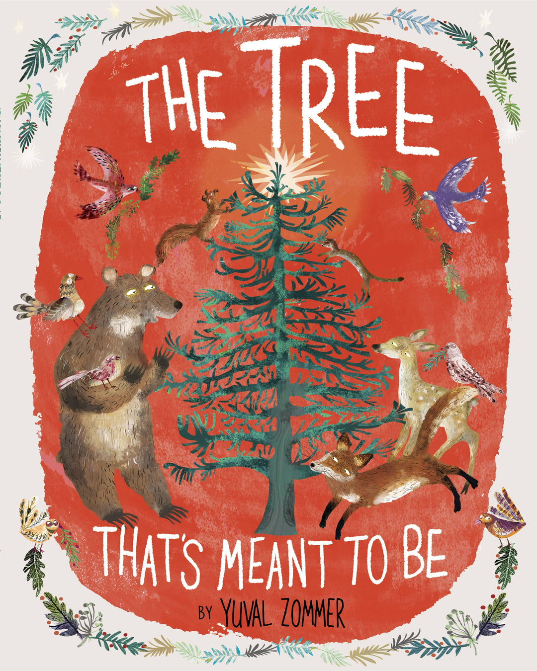 Christmas picture book The Tree That's Meant to Be, hardcover by Yuval Zommer